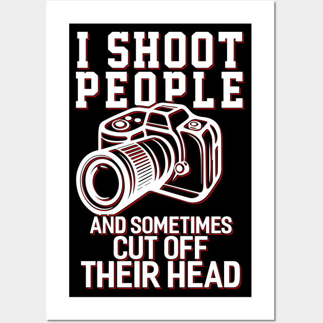 I Shoot People Wall Art by Dojaja